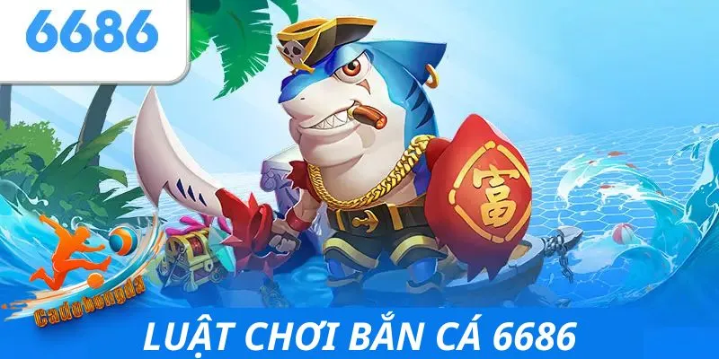 Nắm vững luật chơi trước khi tham gia bắn cá