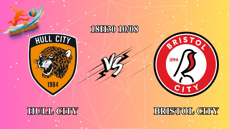 Soi kèo Hull City vs Bristol City 18h30 ngày 10/08: Thất bại cho chủ nhà