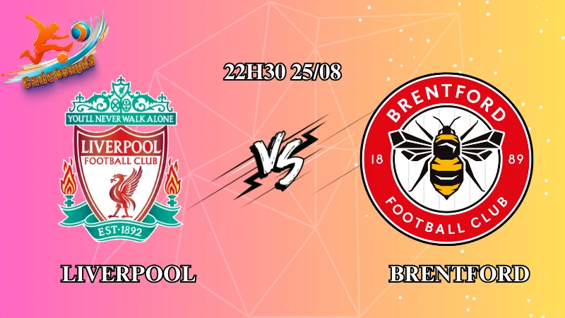 Soi kèo Liverpool vs Brentford 22h30 ngày 25/08: Anfield mở hội