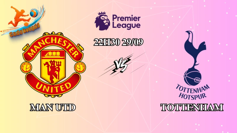 Soi kèo Man Utd vs Tottenham 22h30 ngày 29/09: Ác mộng của bầy quỷ